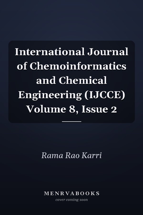 International Journal of Chemoinformatics and Chemical Engineering (IJCCE) Volume 8, Issue 2