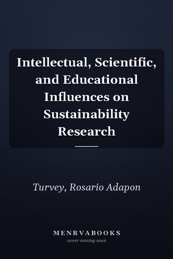Intellectual, Scientific, and Educational Influences on Sustainability Research