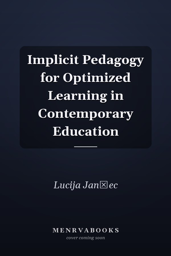 Implicit Pedagogy for Optimized Learning in Contemporary Education