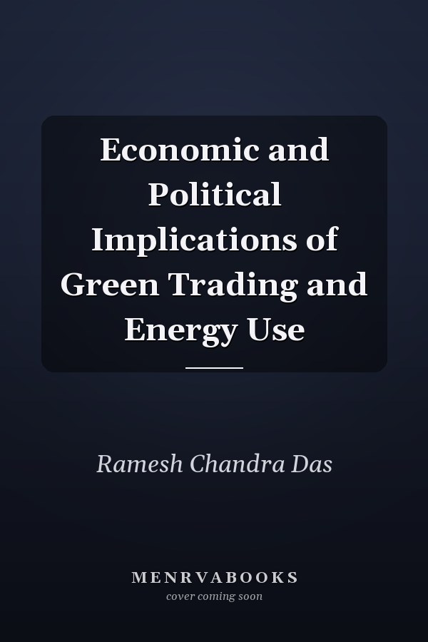 Economic and Political Implications of Green Trading and Energy Use