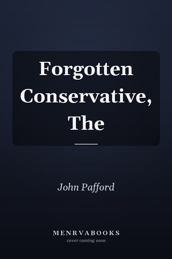 Forgotten Conservative, The