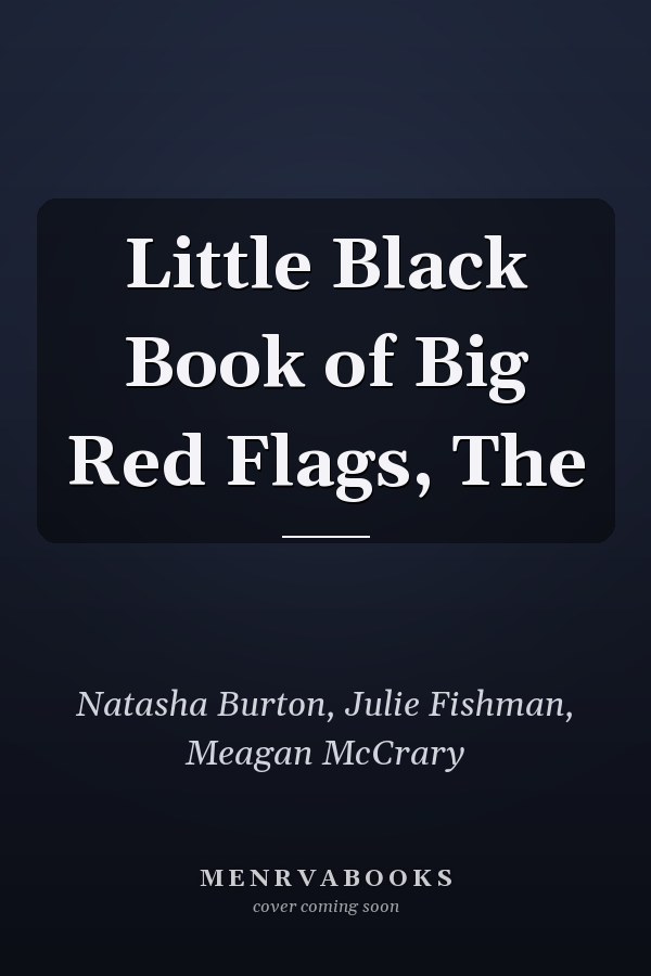 Little Black Book of Big Red Flags, The