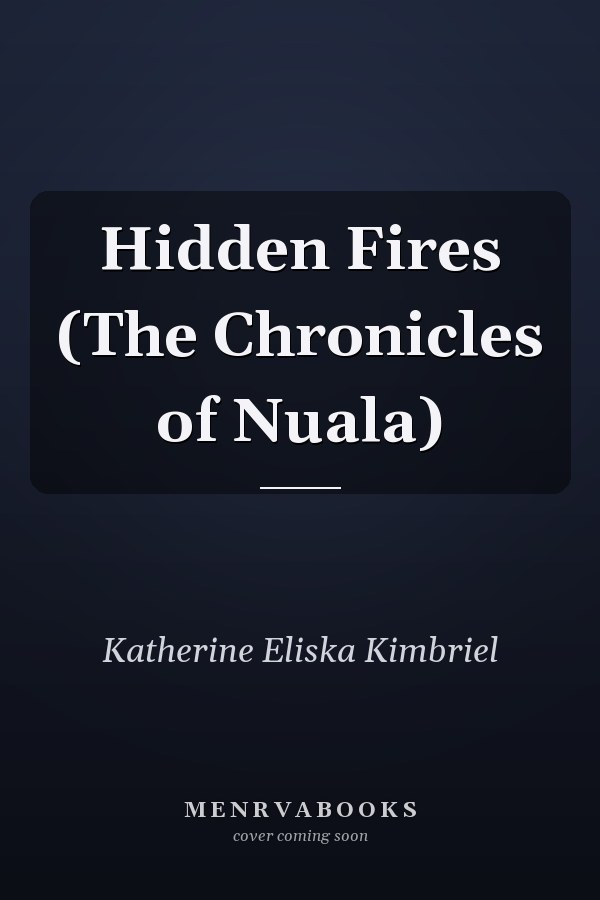 Hidden Fires (The Chronicles of Nuala)