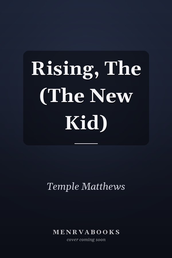 Rising, The (The New Kid)