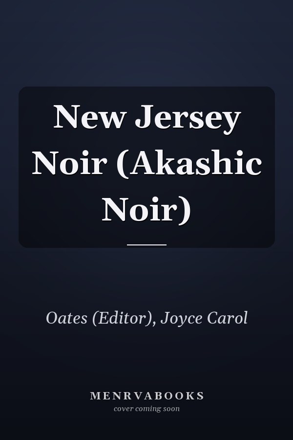 New Jersey Noir (Akashic Noir)