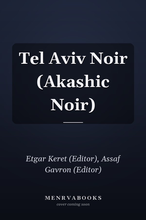 Tel Aviv Noir (Akashic Noir)