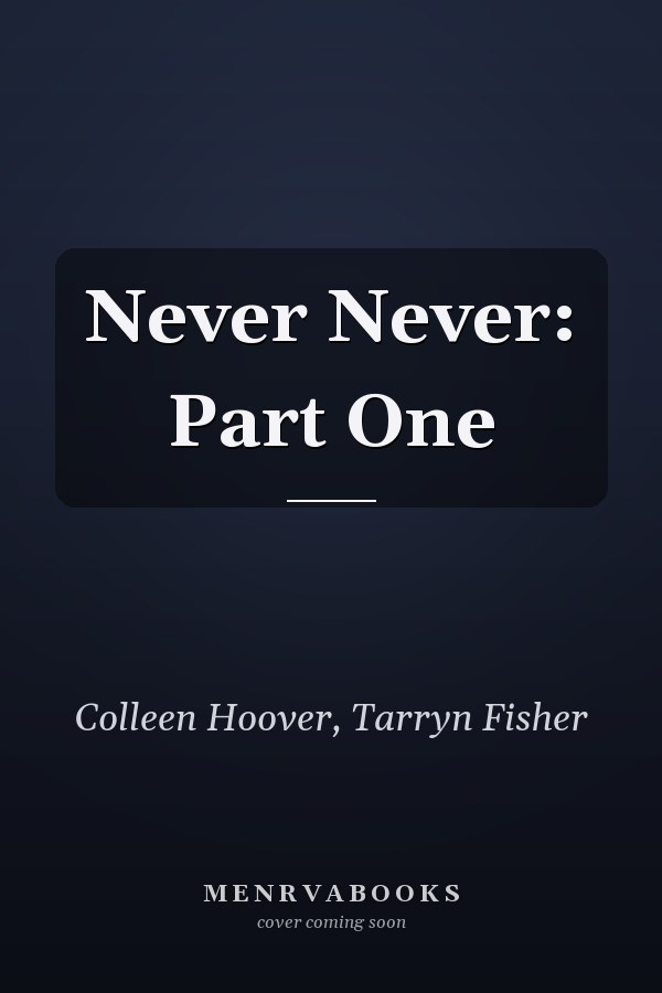 Never Never: Part One