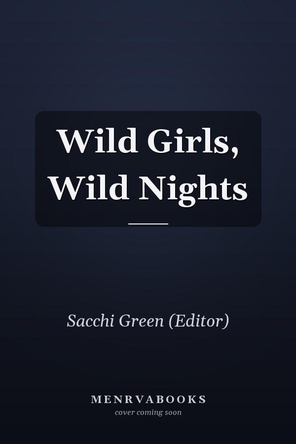 Wild Girls, Wild Nights