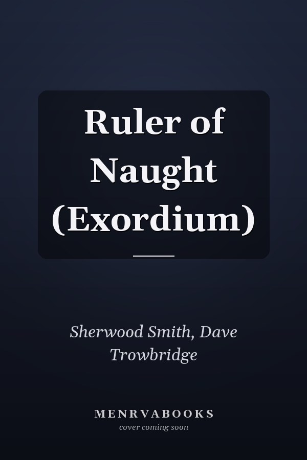 Ruler of Naught (Exordium)