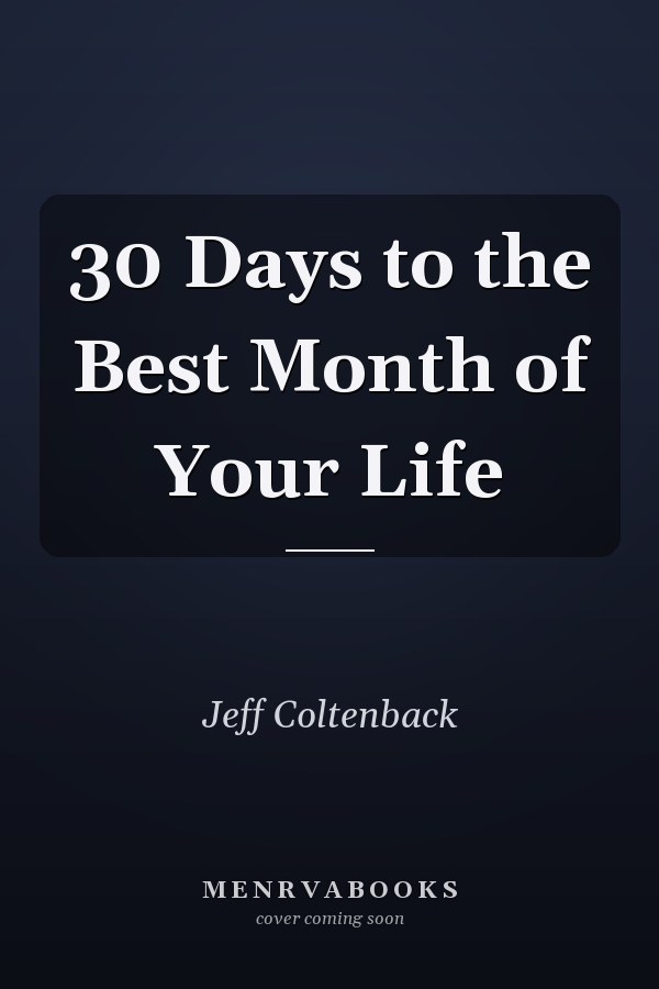 30 Days to the Best Month of Your Life