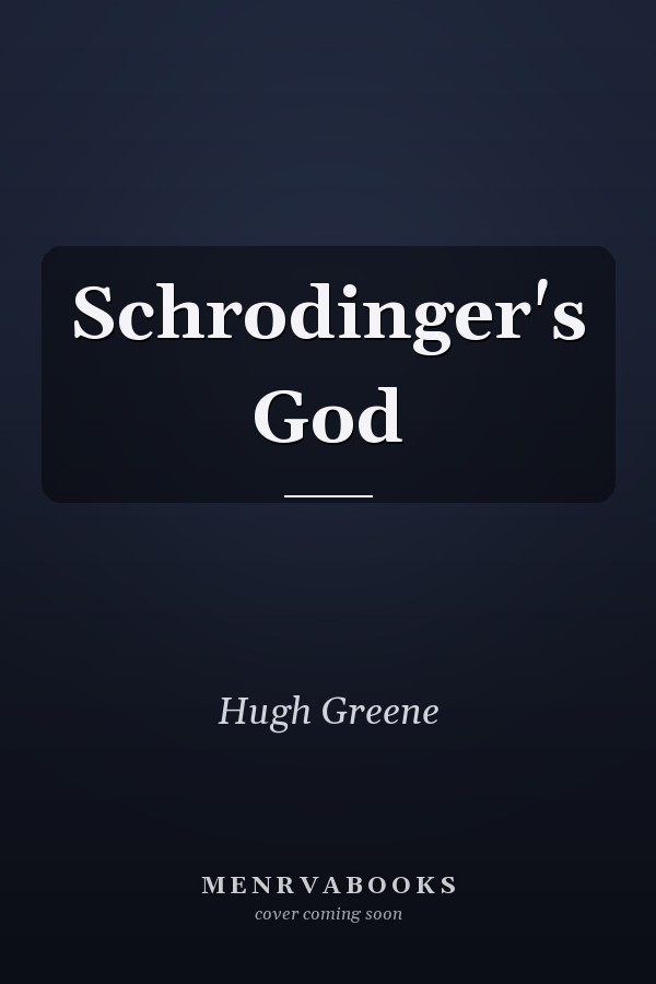 Schrodinger's God
