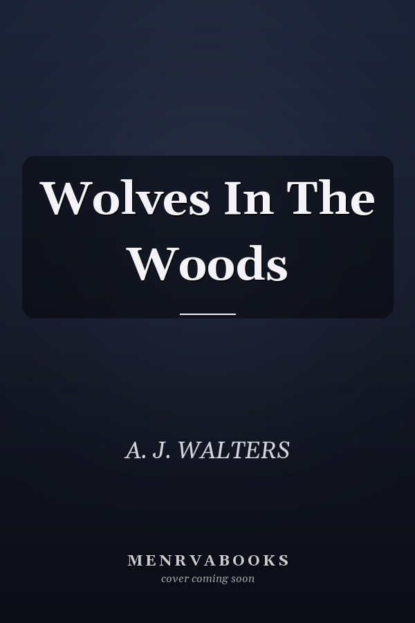 Wolves In The Woods