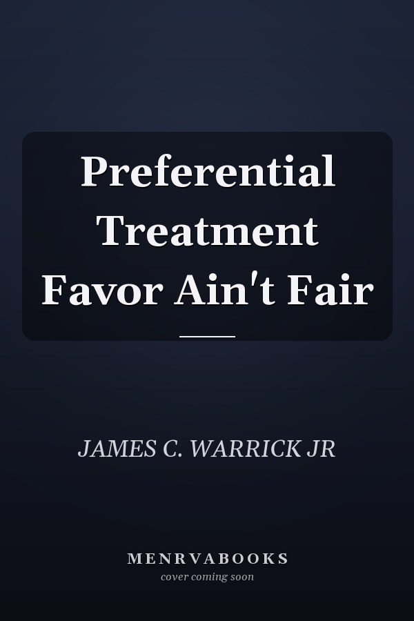 Preferential Treatment Favor Ain't Fair