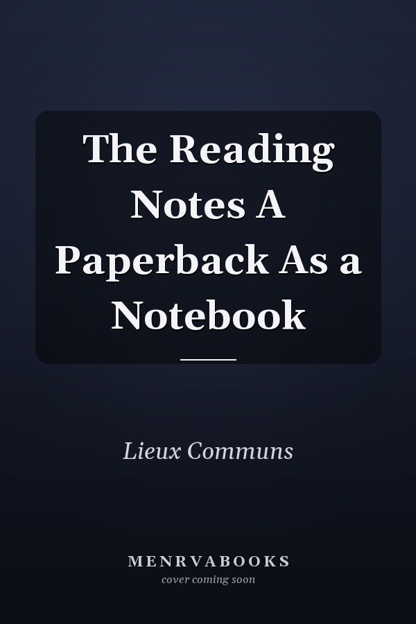 The Reading Notes A Paperback As a Notebook