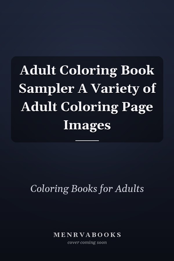 Adult Coloring Book Sampler A Variety of Adult Coloring Page Images