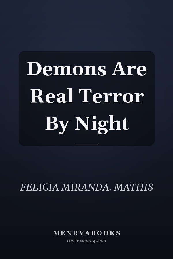 Demons Are Real Terror By Night