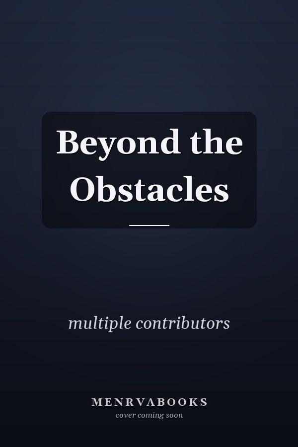 Beyond the Obstacles