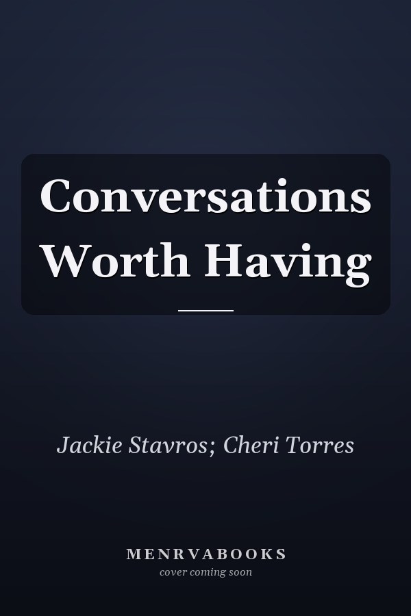 Conversations Worth Having
