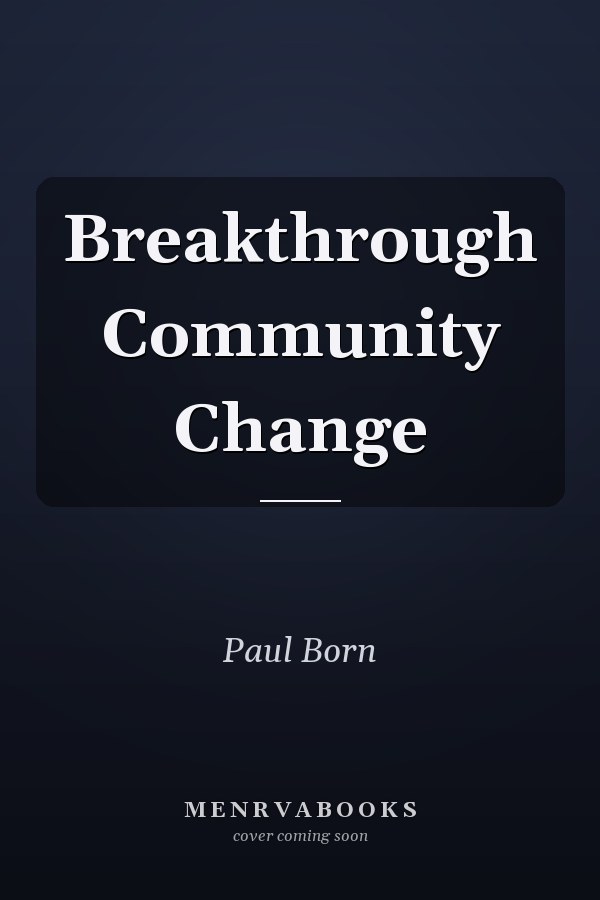 Breakthrough Community Change