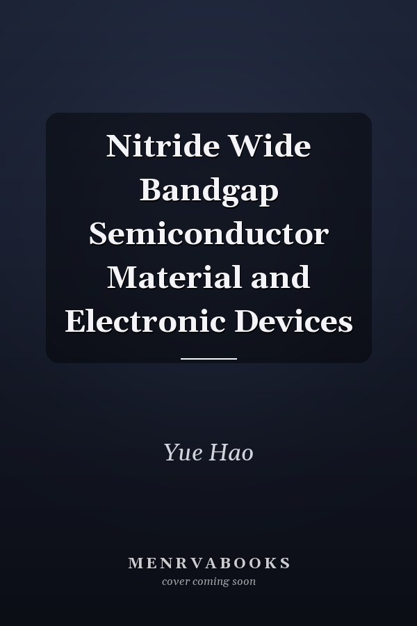 Nitride Wide Bandgap Semiconductor Material and Electronic Devices