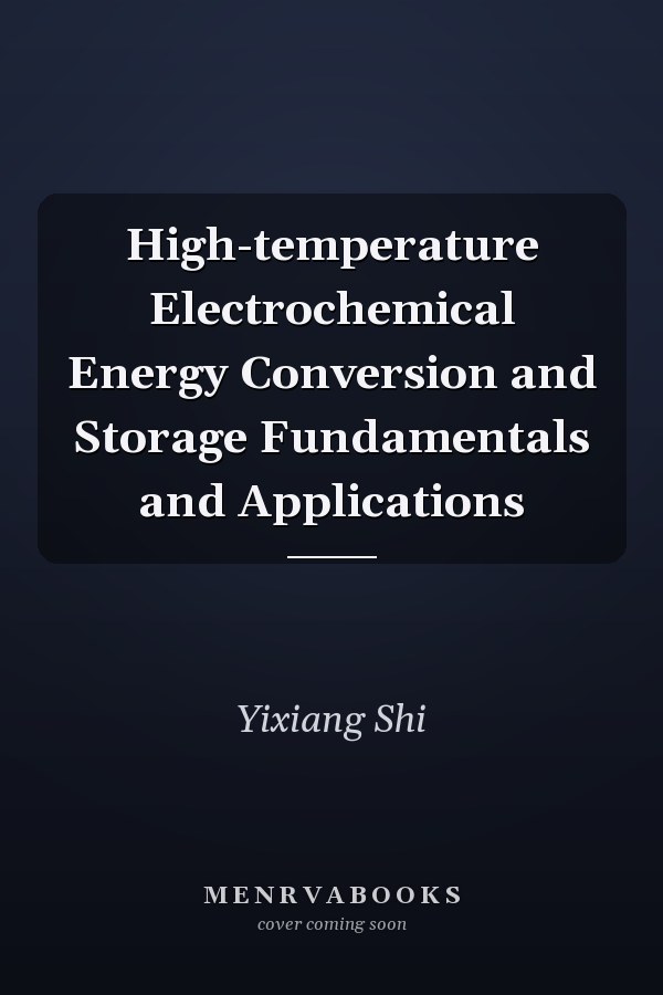 High-temperature Electrochemical Energy Conversion and Storage Fundamentals and Applications