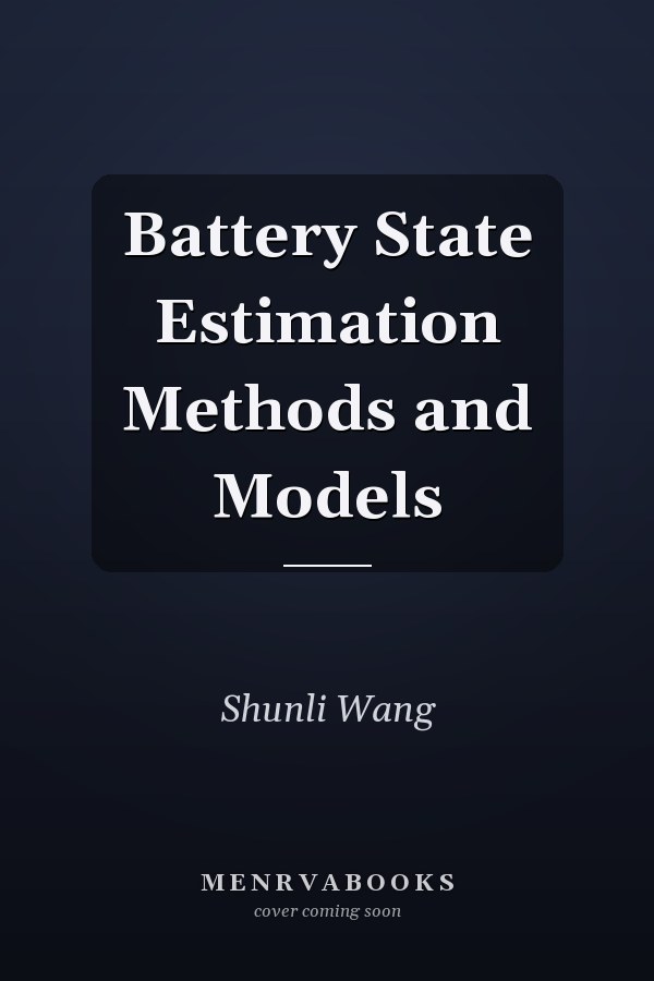 Battery State Estimation Methods and Models