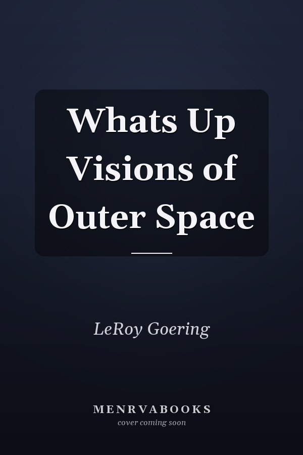 Whats Up Visions of Outer Space