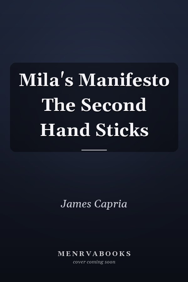 Mila's Manifesto The Second Hand Sticks