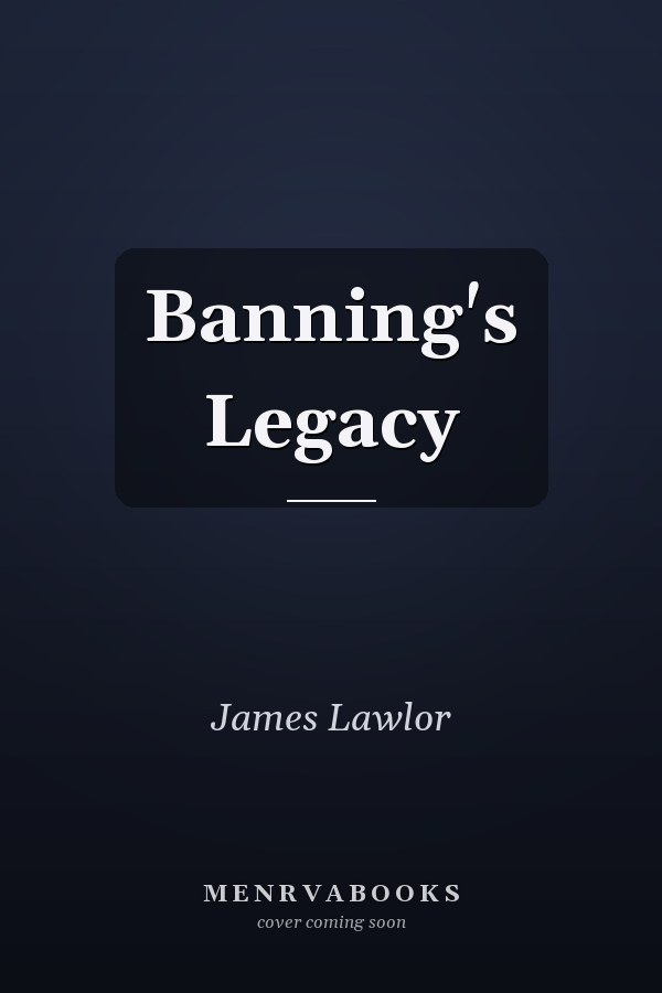 Banning's Legacy