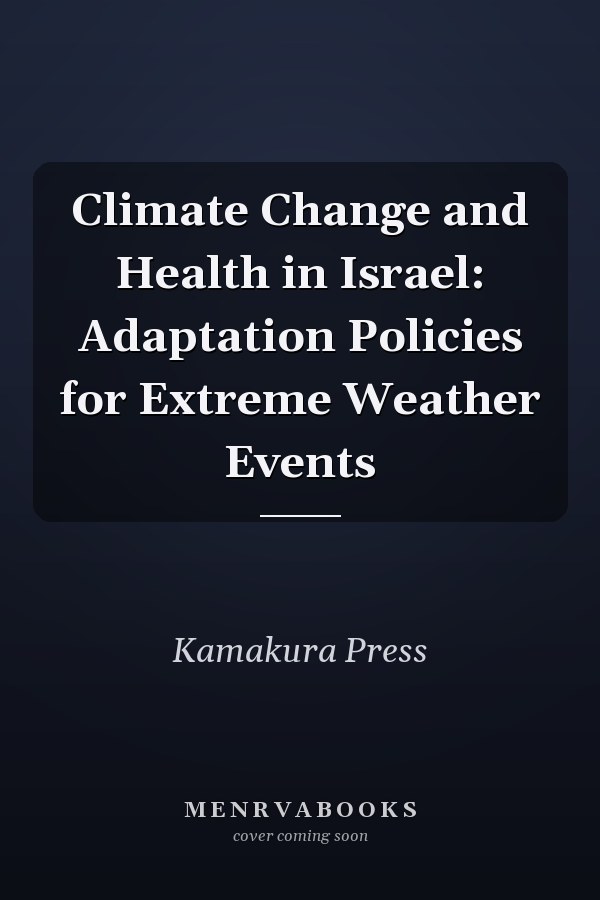Climate Change and Health in Israel: Adaptation Policies for Extreme Weather Events