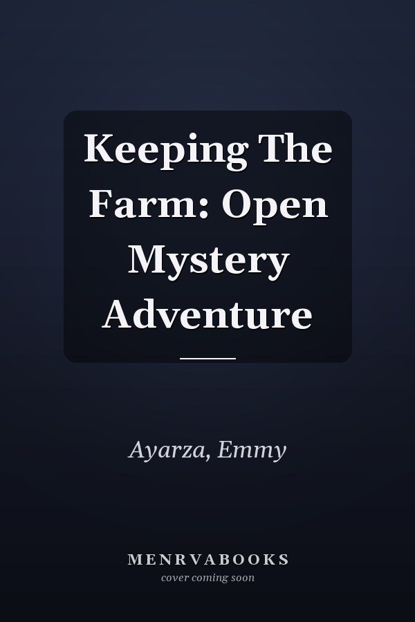 Keeping The Farm: Open Mystery Adventure