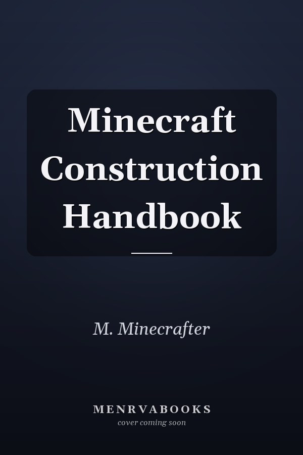 Minecraft Construction Handbook