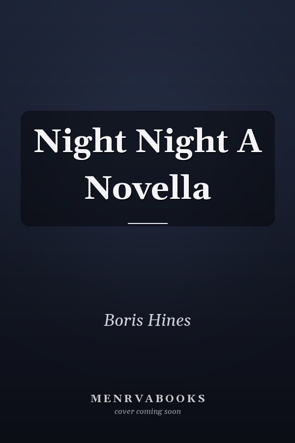 Night Night A Novella