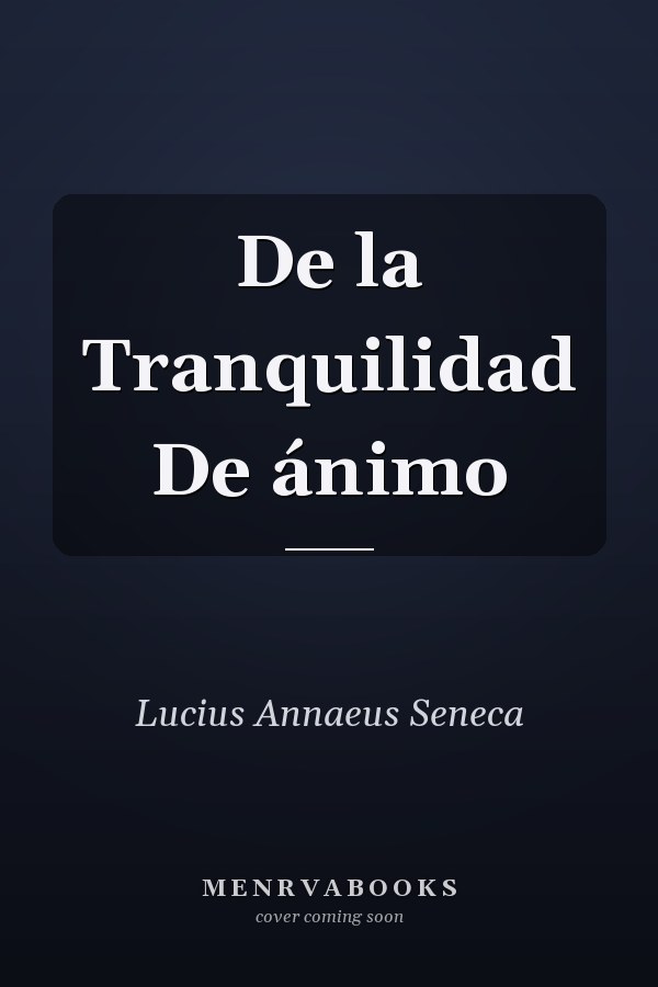 De la Tranquilidad De ánimo