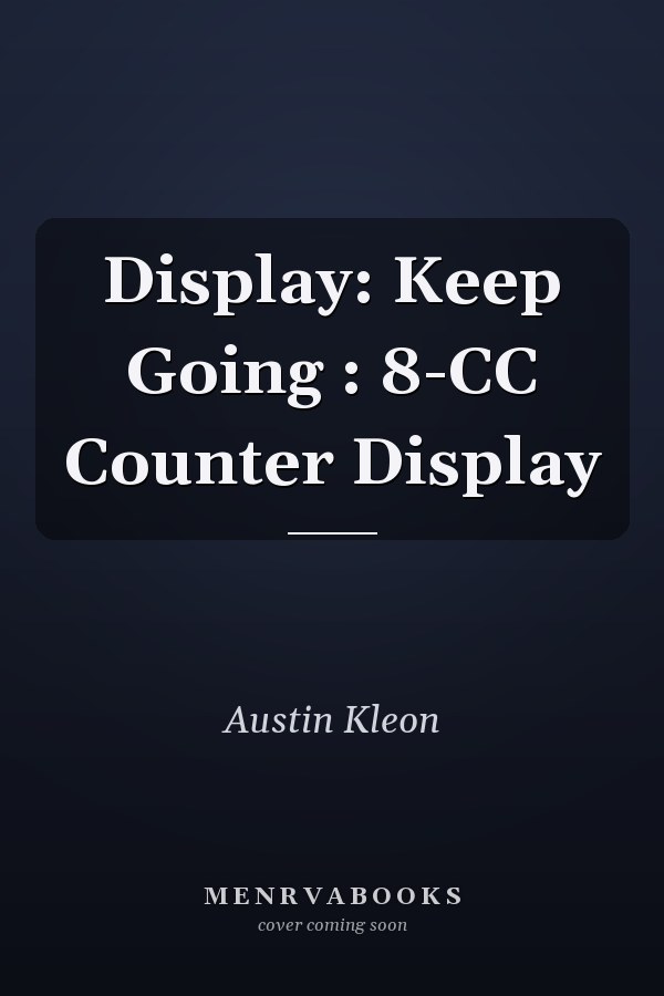 Display: Keep Going : 8-CC Counter Display