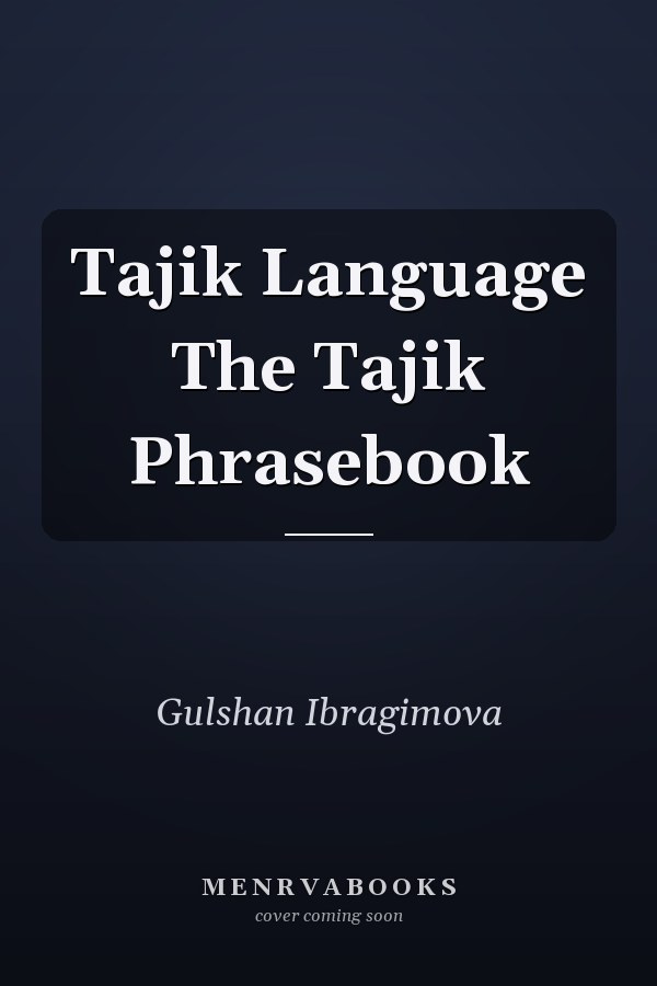Tajik Language The Tajik Phrasebook