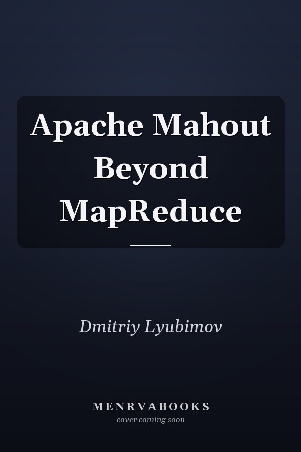 Apache Mahout Beyond MapReduce