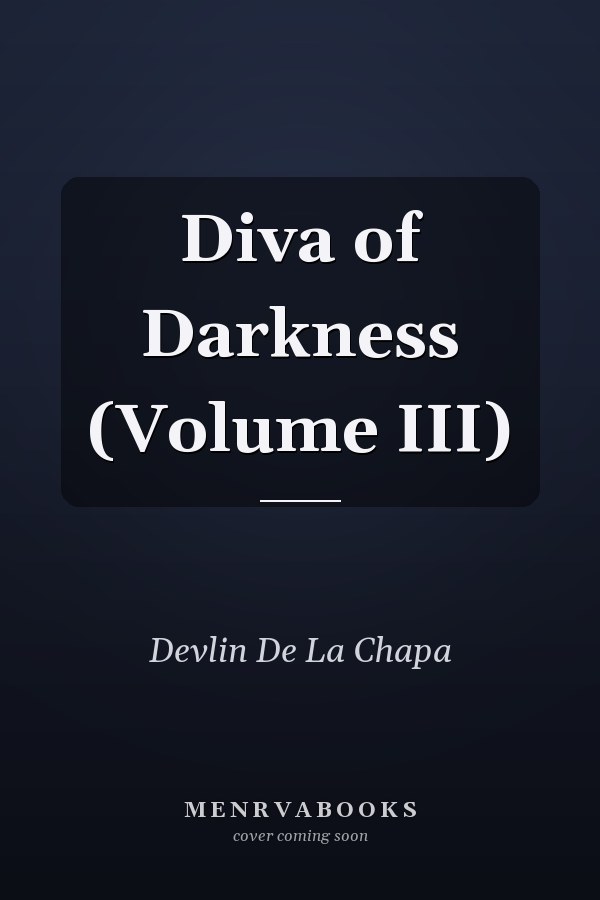 Diva of Darkness (Volume III)