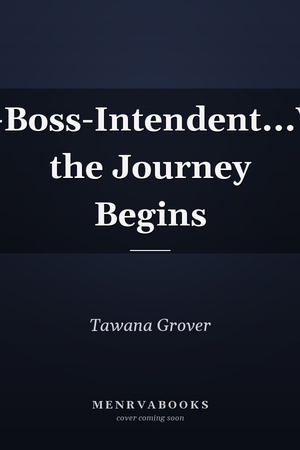 Super-Boss-Intendent...Where the Journey Begins