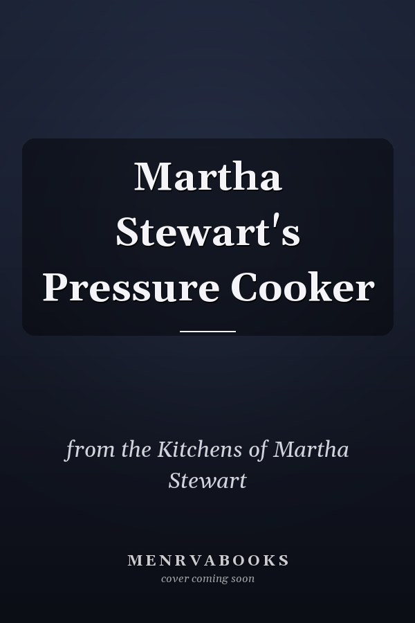 Martha Stewart's Pressure Cooker