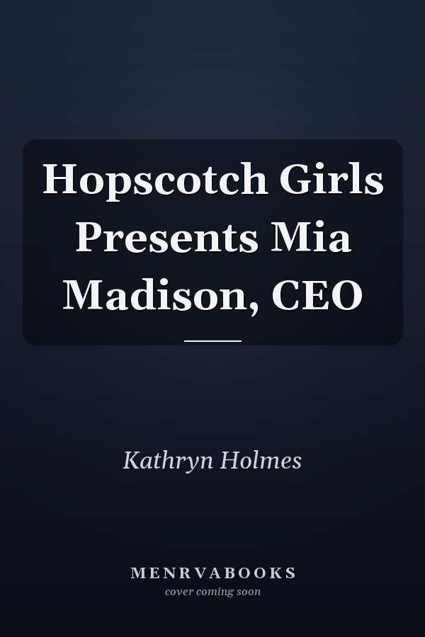 Hopscotch Girls Presents Mia Madison, CEO