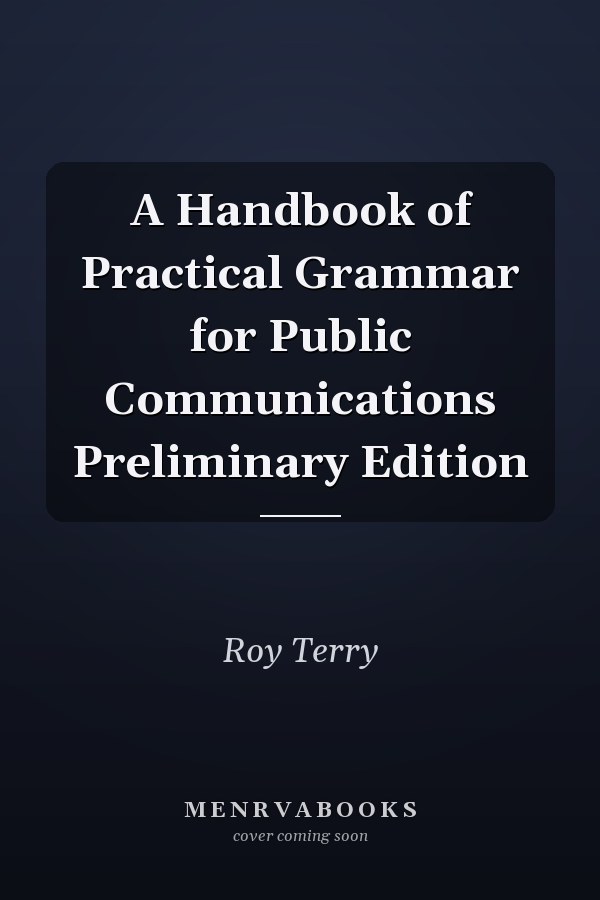 A Handbook of Practical Grammar for Public Communications Preliminary Edition