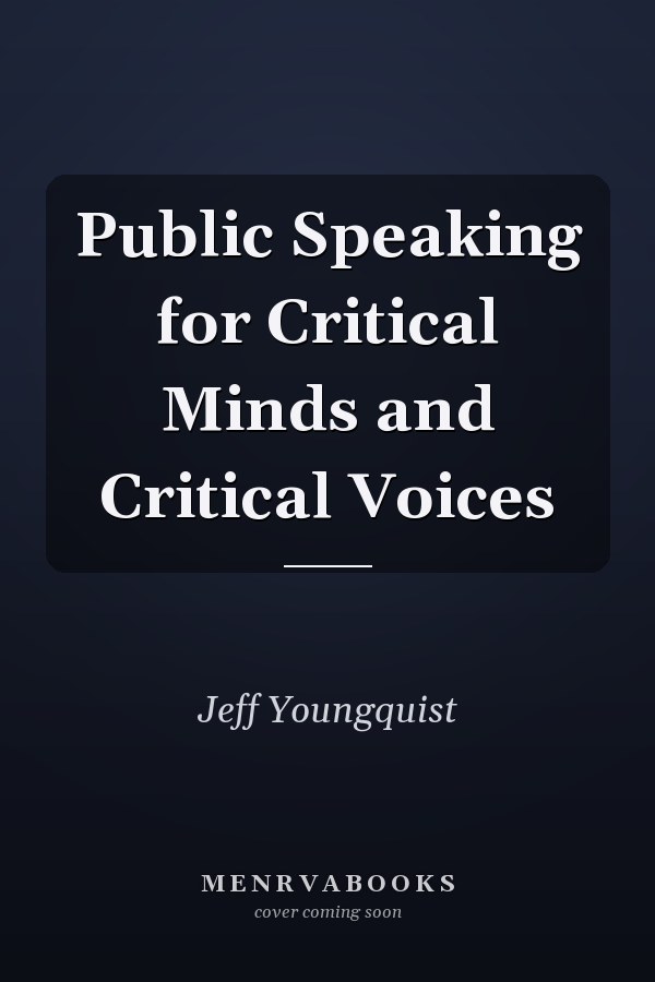 Public Speaking for Critical Minds and Critical Voices