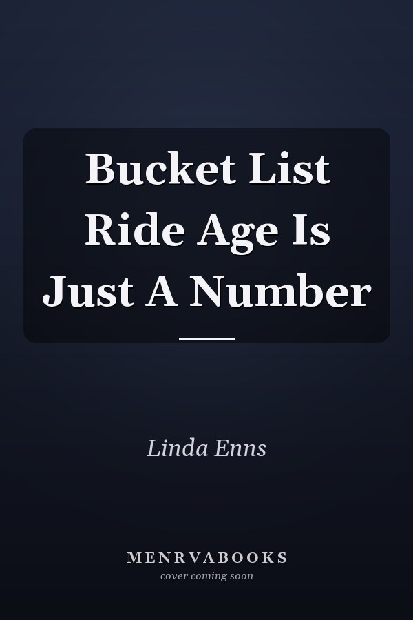 Bucket List Ride Age Is Just A Number