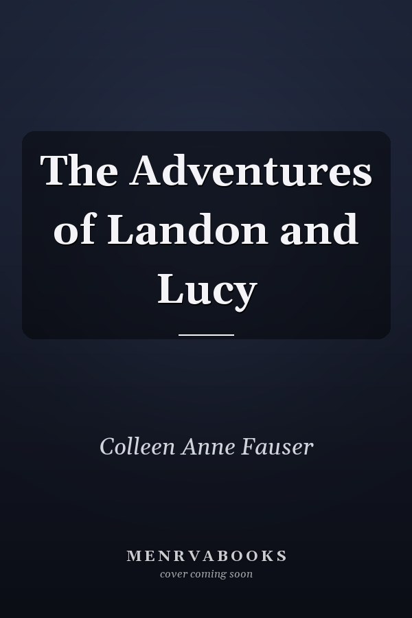 The Adventures of Landon and Lucy