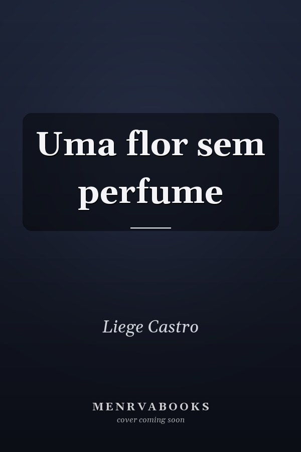 Uma flor sem perfume
