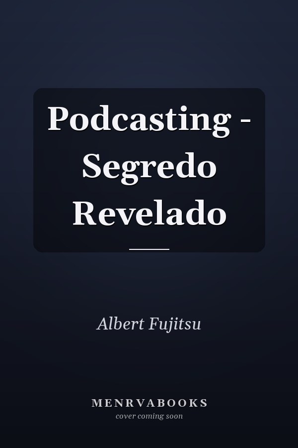 Podcasting - Segredo Revelado