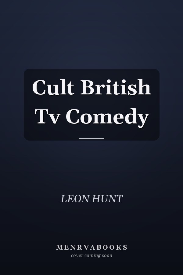 Cult British Tv Comedy