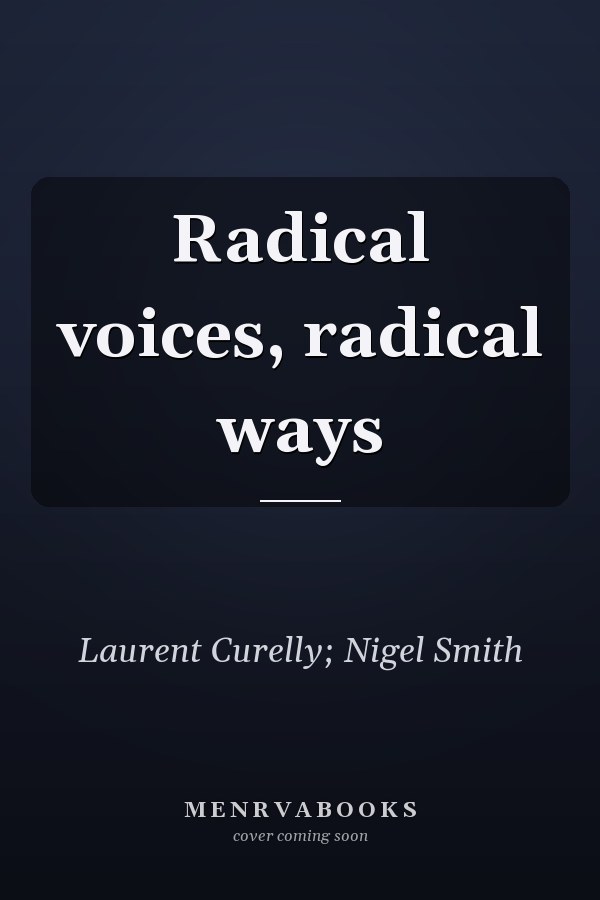 Radical voices, radical ways