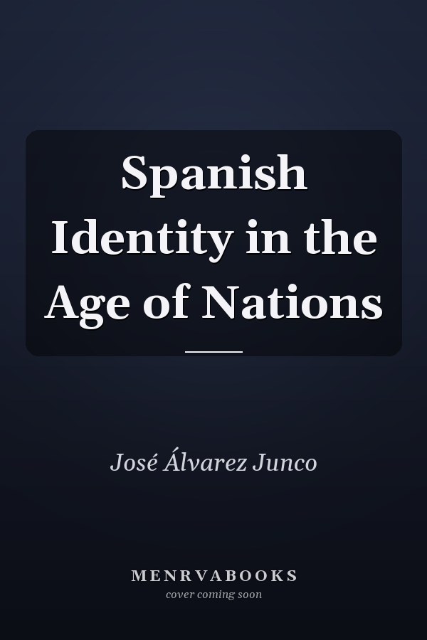 Spanish Identity in the Age of Nations
